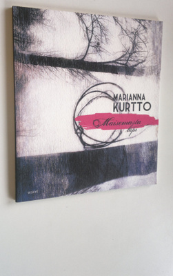 Marianna Kurtto : Maisemasta läpi