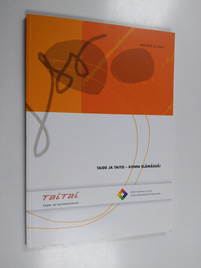 Taide ja taito : kiinni elämässä! : TaiTai, taide- ja tai...