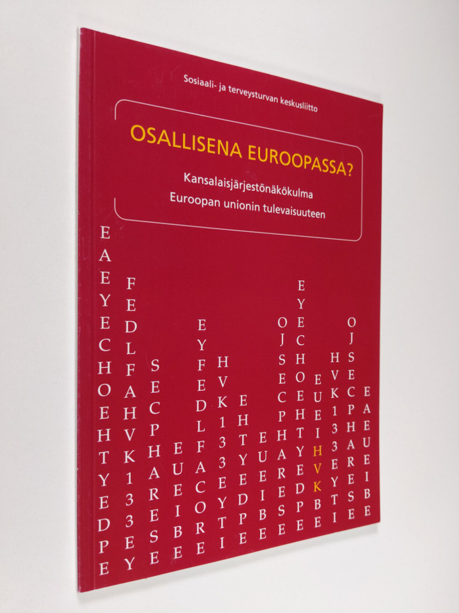 Osallisena Euroopassa? : kansalaisjärjestönäkökulma Euroo...