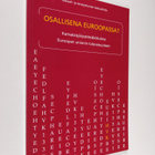 Osallisena Euroopassa? : kansalaisjärjestönäkökulma Euroo... - pikkukuva 1