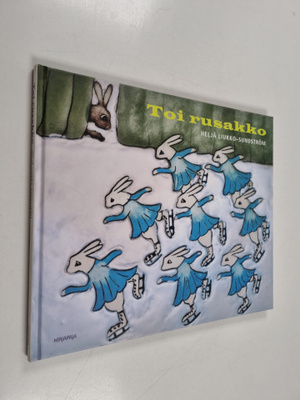 Heljä Liukko-Sundström : Toi rusakko