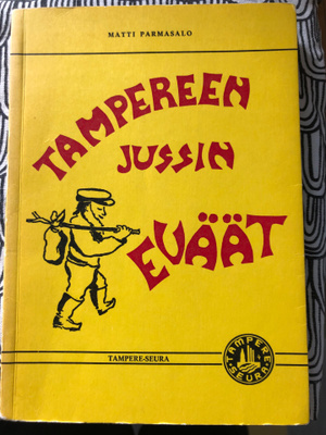 Parmasalo: Tampereen Jussin eväät. 1972. 1.p.