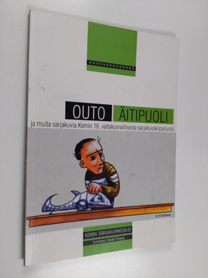 Outo äitipuoli ja muita sarjakuvia Kemin 16. valtakunnall...