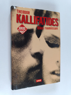 Theodor Kallifatides : Rikos ruumiissani
