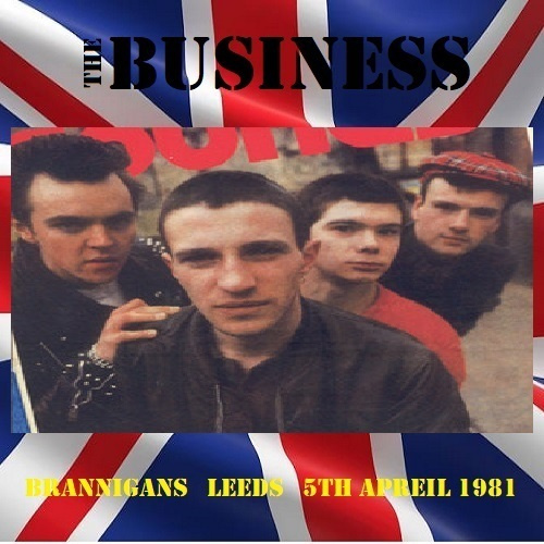 THE BUSINESS brannigans leeds 5.4.1981 ...uk Oi! legendat