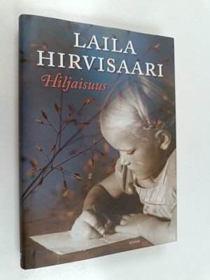 Laila Hirvisaari : Hiljaisuus