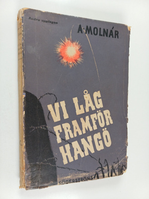 A. Molnar : Vi låg framför Hangö