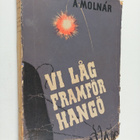 A. Molnar : Vi låg framför Hangö - pikkukuva 1