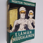 Morton Thompson : Elämän muukalainen 1 - pikkukuva 1