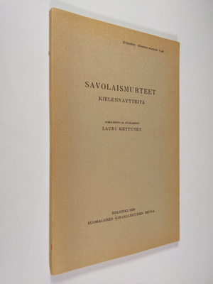 Lauri Kettunen : Savolaismurteet : kielennäytteitä