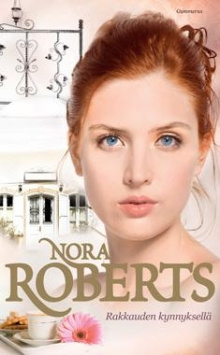 Nora Roberts - Rakkauden kynnyksellä