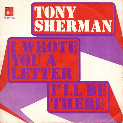 TONY SHERMAN: I Wrote You A Letter / I'll Be There 7"kk