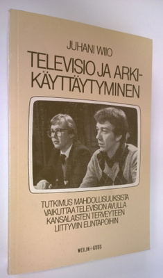 Juhani Wiio : Televisio ja arkikäyttäytyminen : tutkimus ...