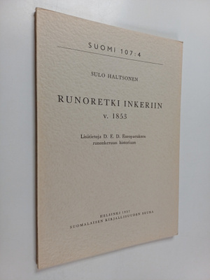 Sulo Haltsonen : Runoretki Inkeriin v. 1853 : lisätietoja...
