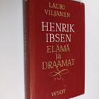 Lauri Viljanen : Henrik Ibsen : elämä ja draamat - pikkukuva 1