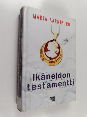 Marja Aarnipuro : Ikäneidon testamentti