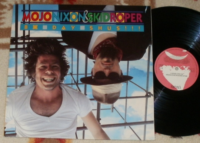 MOJO NIXON & SKID ROPER ~ Bo-Day-Shus!!! ~ LP