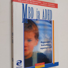 MBD ja ADHD : diagnosointi, kuntoutus ja sopeutuminen - pikkukuva 1