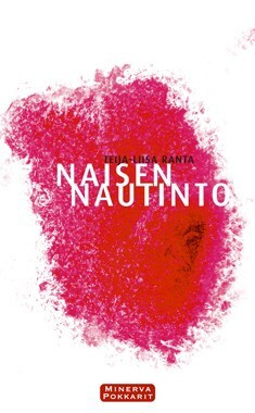 Teija-Liisa Ranta: Naisen nautinto