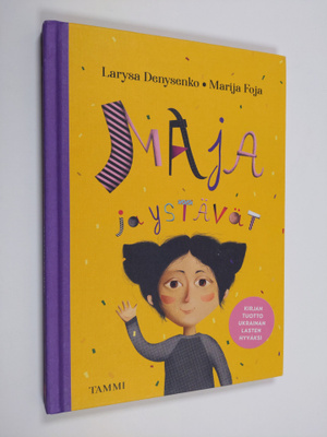 Larysa Denysenko : Maja ja ystävät
