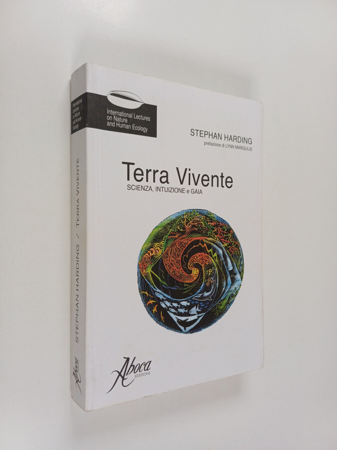 Stephan Harding : Terra vivente : Scienza, intuizione e gaia