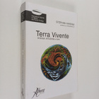 Stephan Harding : Terra vivente : Scienza, intuizione e gaia - pikkukuva 1