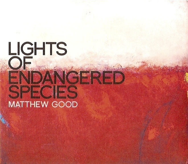 { matthew good - lights of endangered species }
