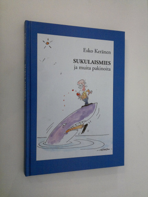 Esko Keränen : Sukulaismies ja muita pakinoita