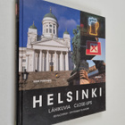 Sami Piskonen : Helsinki : lähikuvia = Helsinki : close-u... - pikkukuva 1
