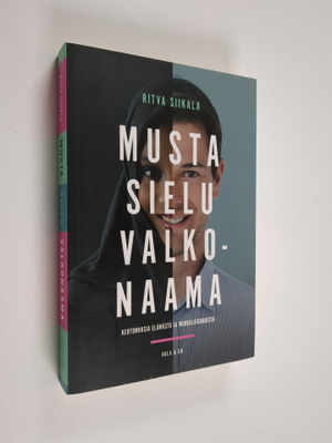 Ritva Siikala : Musta sielu, valkonaama : kertomuksia elä...