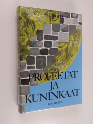 Ellen G White : Profeetat ja kuninkaat : kuvauksia Israel...