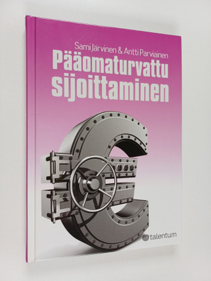 Sami Järvinen ym. : Pääomaturvattu sijoittaminen (signeer...