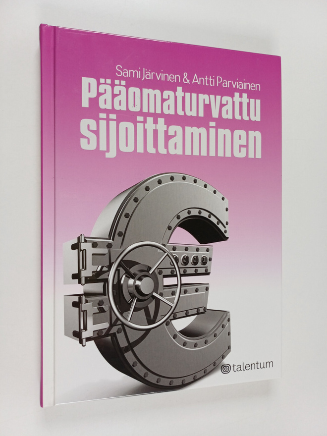 Sami Järvinen ym. : Pääomaturvattu sijoittaminen (signeer...
