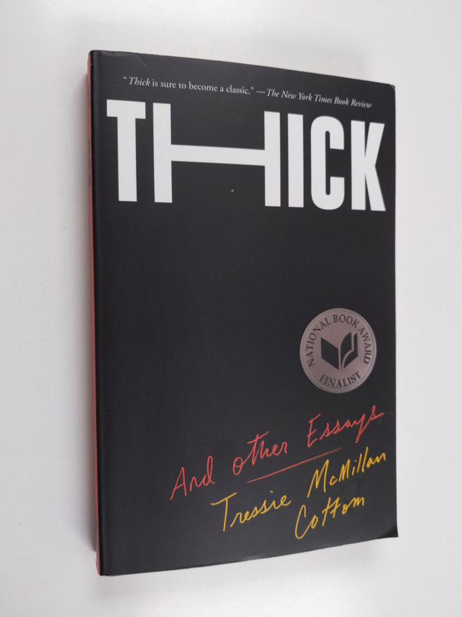 Tressie McMillan Cottom : Thick and other essays - Thick
