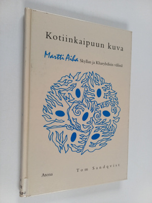 Tom Sandqvist : Kotiinkaipuun kuva : Martti Aiha Skyllan ...