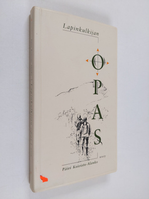 Päivi Koivisto-Alanko : Lapinkulkijan opas