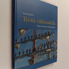 Anja Kulovesi : Työtä rakkaudella : ikkunoita työn tuleva... - pikkukuva 1