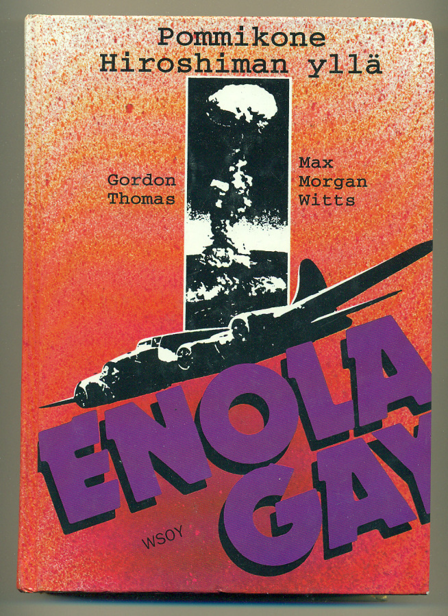 Gordon Thomas - Max Morgan Witts: Enola Gay