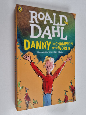 Roald Dahl : Danny the champion of the world
