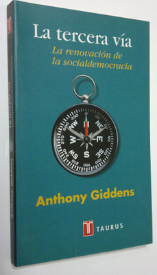 Anthony Giddens : La tercera via : La renovacion de la so...