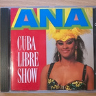 Ana - Cuba Libre Show CD - pikkukuva 1