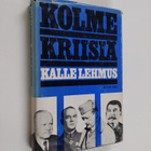 Kalle Lehmus : Kolme kriisiä - pikkukuva 1