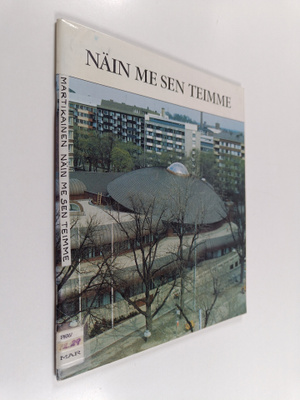 Tuula Martikainen : Näin me sen teimme : yhteistyötä tila...