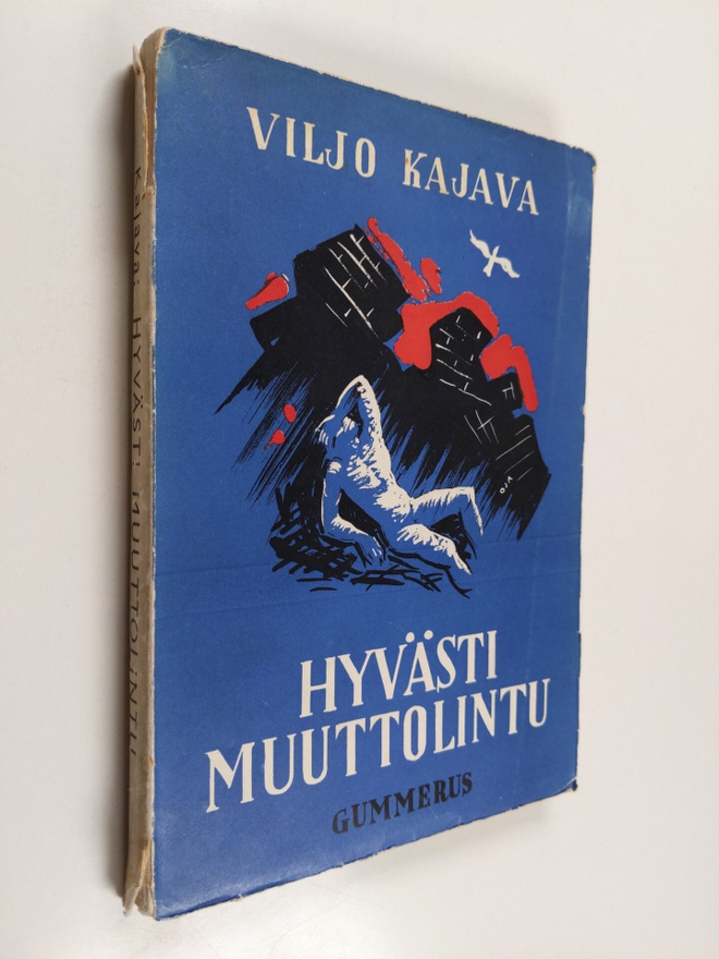 Viljo Kajava : Hyvästi muuttolintu : runoja