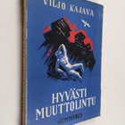 Viljo Kajava : Hyvästi muuttolintu : runoja - pikkukuva 1