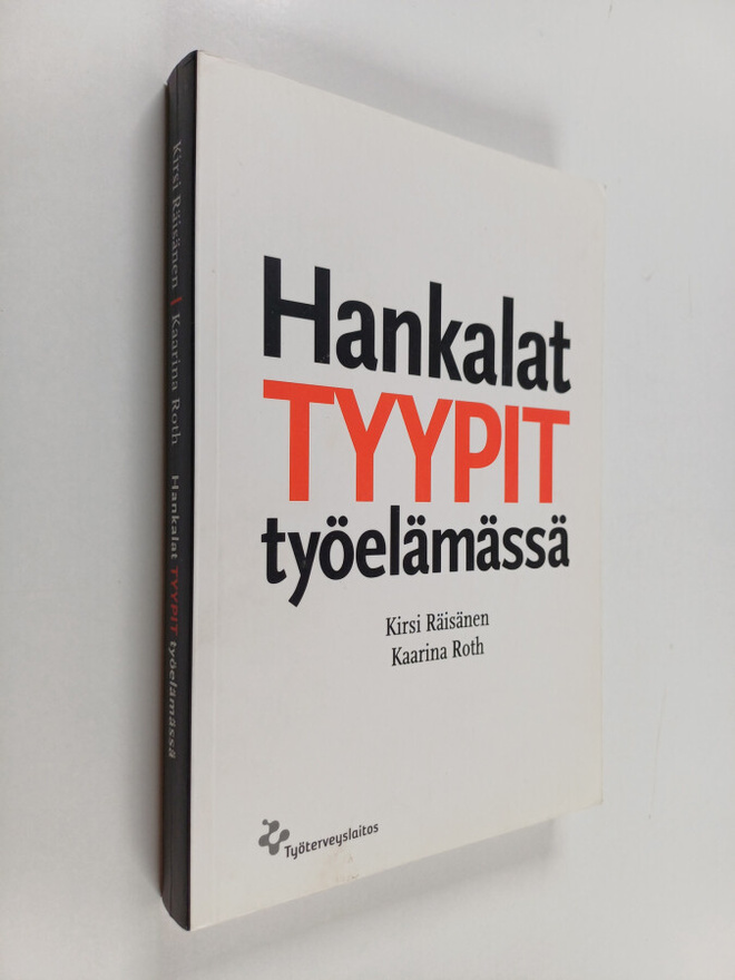 Kirsi Räisänen ym. : Hankalat tyypit työelämässä