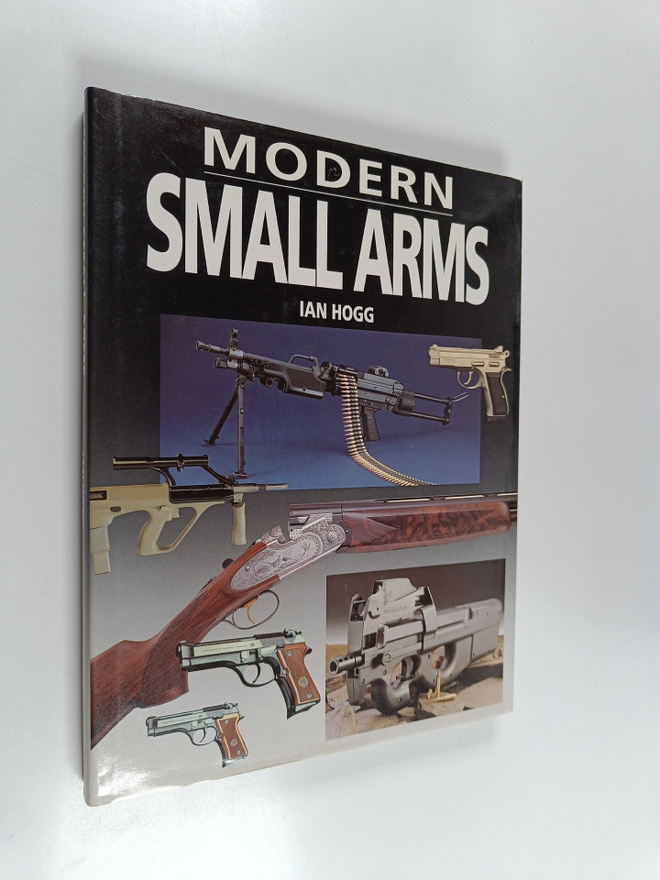 Ian V. Hogg : Modern small arms