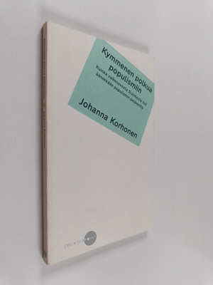 Johanna Korhonen : Kymmenen polkua populismiin : kuinka v...