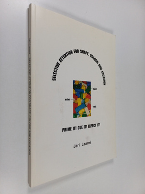 Jari Laarni : Selective Attention for Shape, Colour and L...