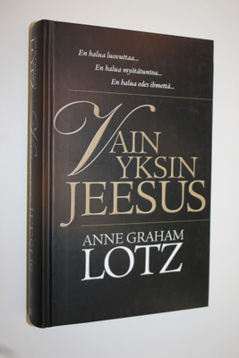 Anne Graham Lotz : Vain yksin Jeesus